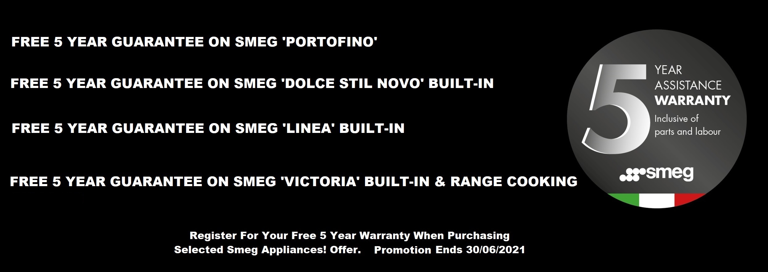 Smeg EXCLUSIVE 5 YEAR WARRANTY PROMOTION Smeg EXCLUSIVE 5 YEAR WARRANTY PROMOTION