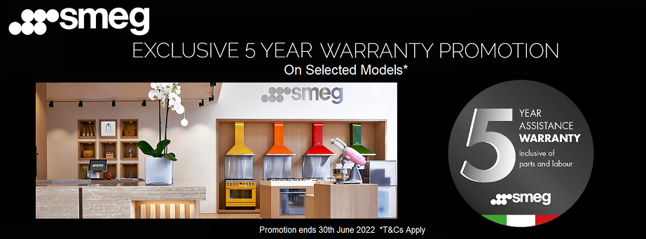 Smeg EXCLUSIVE 5 YEAR WARRANTY PROMOTION Smeg EXCLUSIVE 5 YEAR WARRANTY PROMOTION